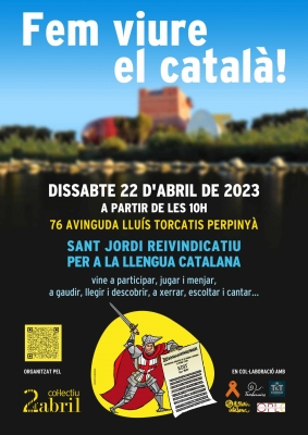 Ouillade: Perpignan/ Samedi 22 avril : “Fem viure el català !”… le programme vindicatif pour une Sant Jordi alternative où la langue catalane sera au centre de tous les événements